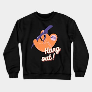 Hang Out Cute Sloth Illustration Crewneck Sweatshirt